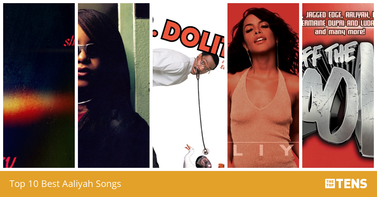 Top 10 Best Aaliyah Songs TheTopTens