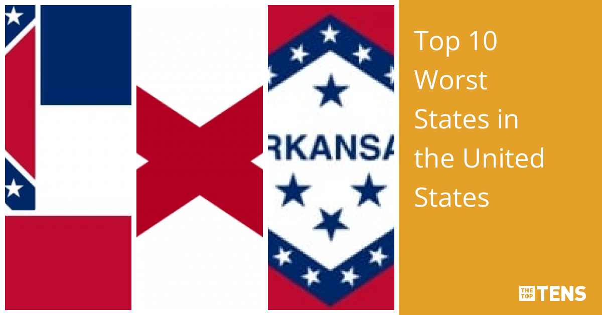 Top Worst States In The United States Thetoptens