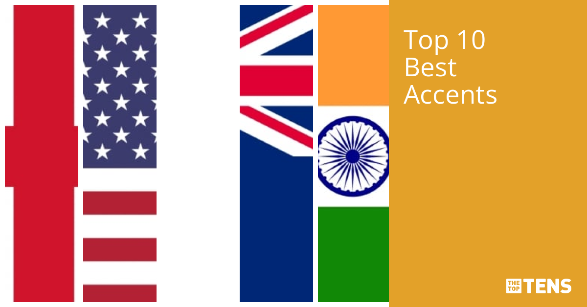 Best Accents Top Ten List TheTopTens