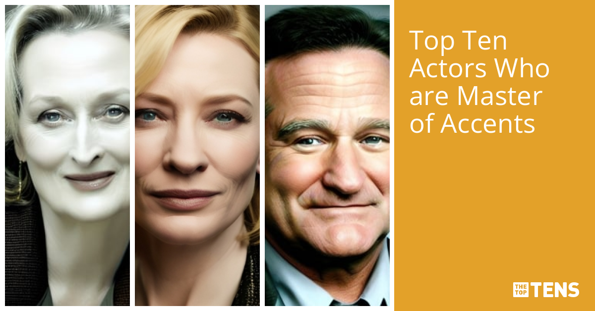 Top Ten Actors Who are Master of Accents TheTopTens