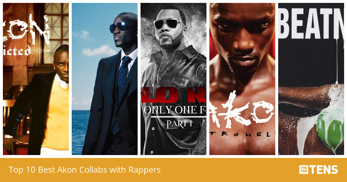 Top 10 Best Akon Collabs With Rappers Thetoptens