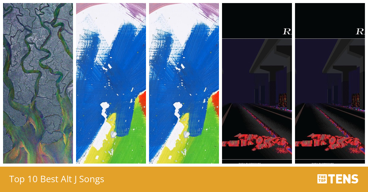 Top 10 Best Alt J Songs - TheTopTens