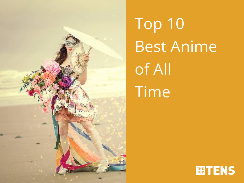 Best Anime of All Time | Top 10 Anime Series - TheTopTens