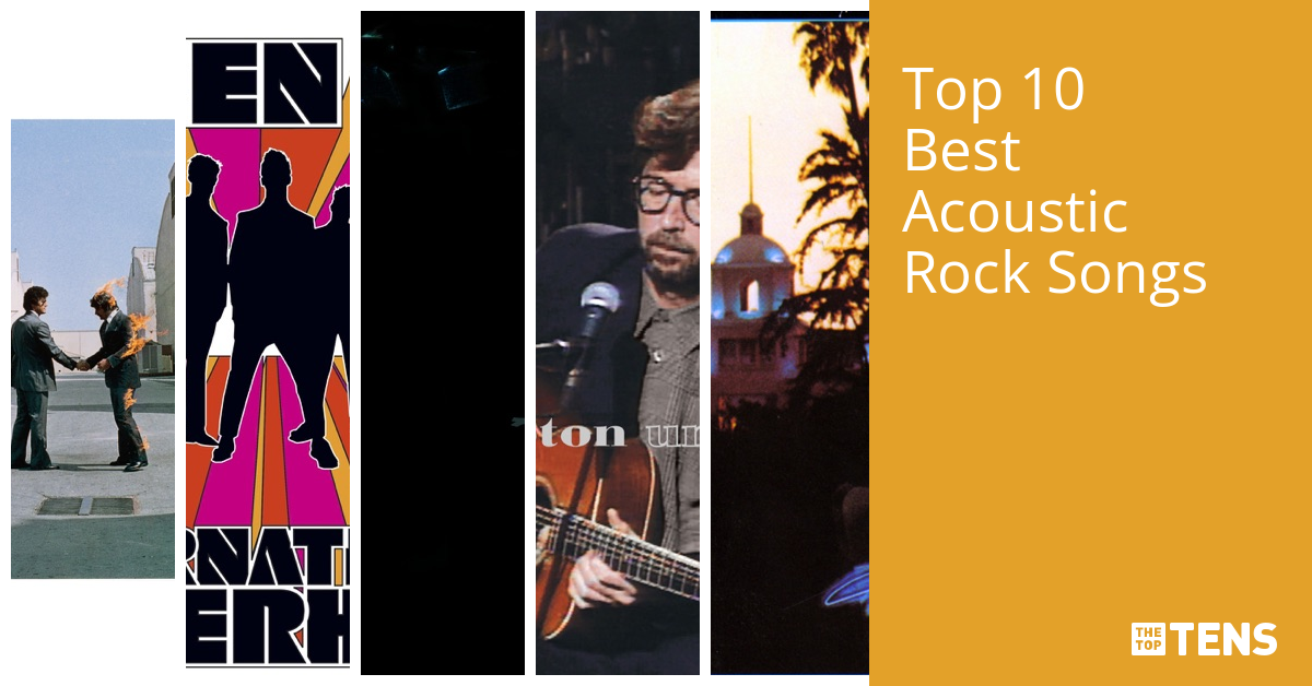 Best Acoustic Rock Songs Top Ten List TheTopTens