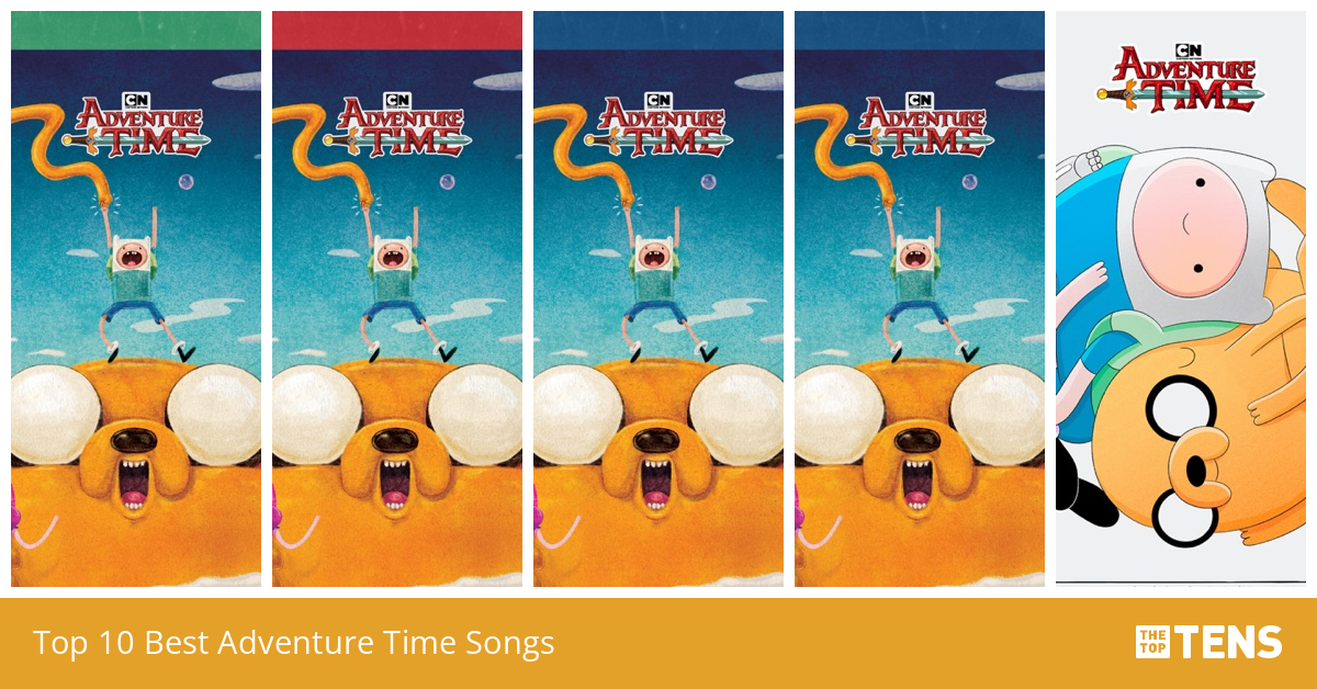 Top 10 Best Adventure Time Songs