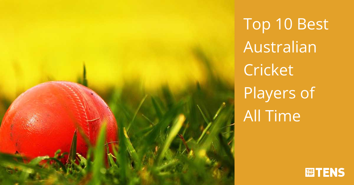 Top 10 Best Australian Cricket Players Of All Time - TheTopTens