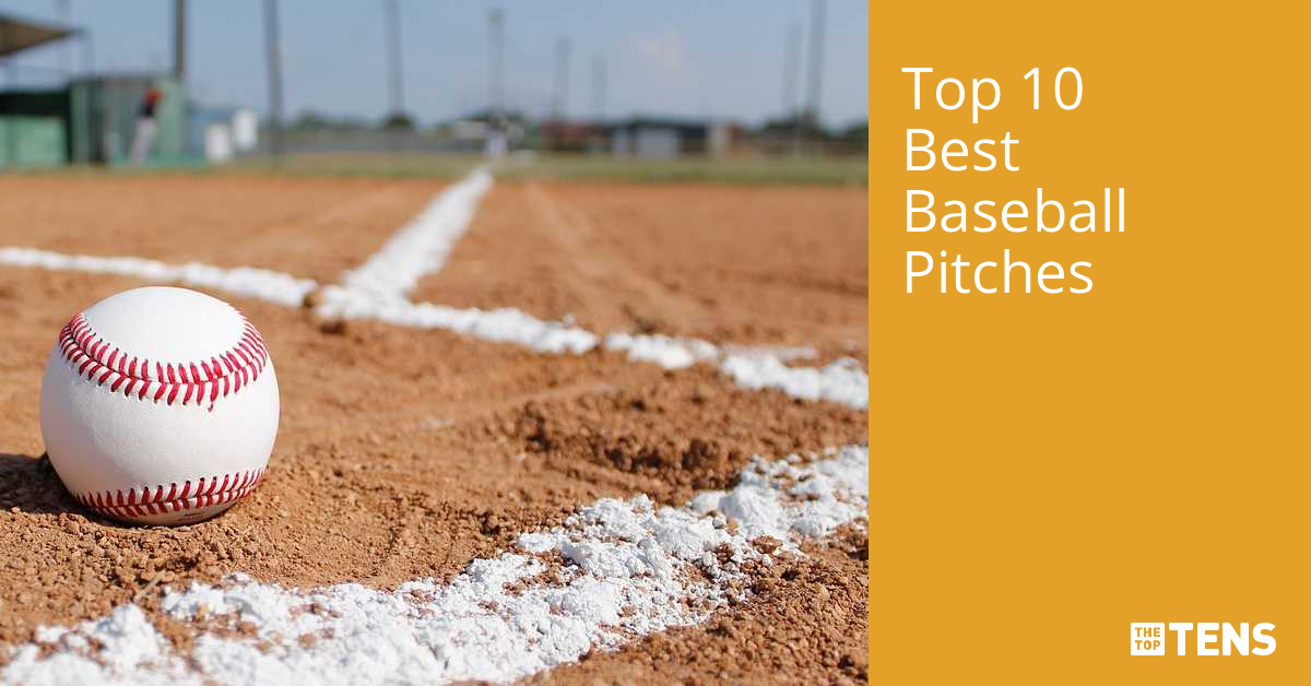 Top Ten Best Baseball Pitches TheTopTens