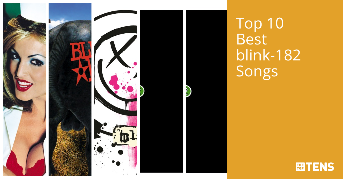 Best blink182 Songs Top Ten List TheTopTens Best blink182 Songs Top Ten List TheTopTens