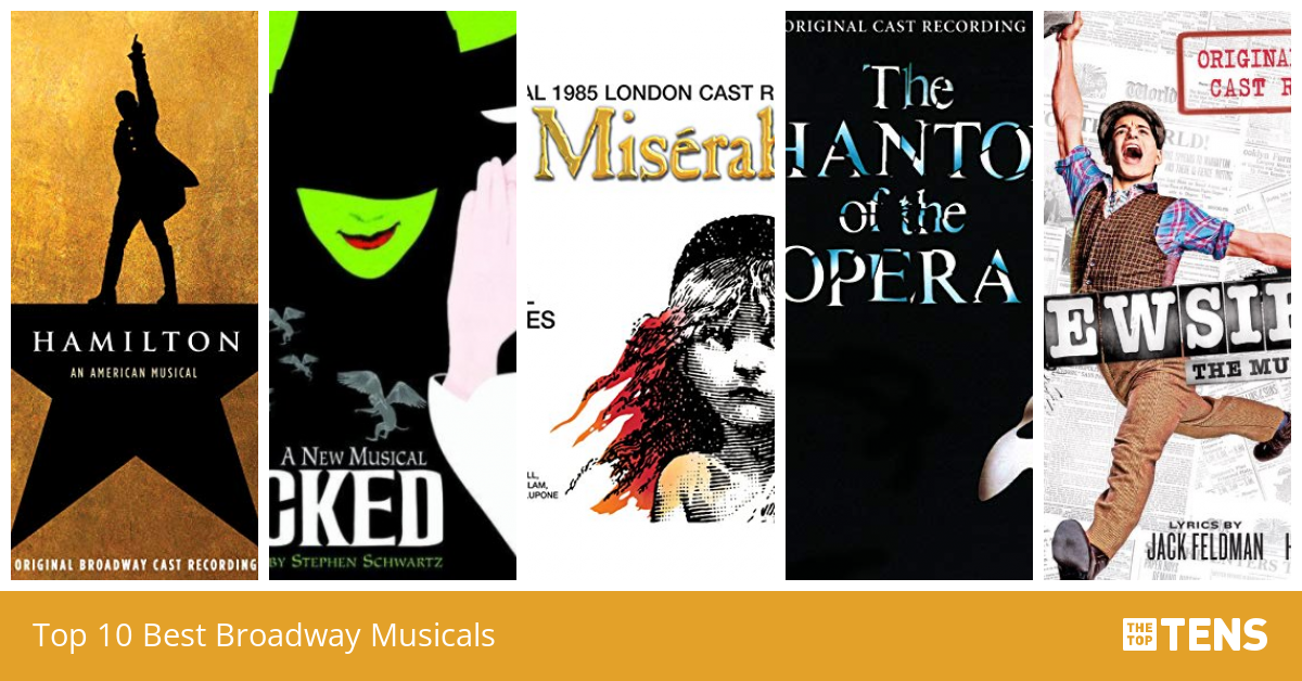 Top 10 Best Broadway Musicals - TheTopTens