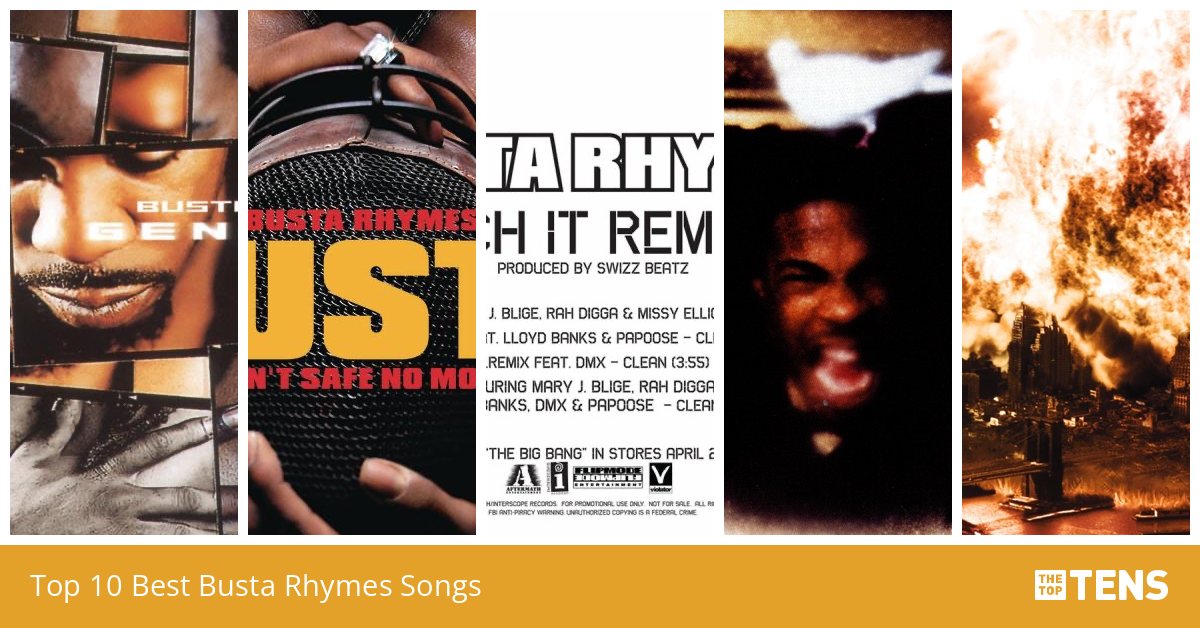 Top 10 Best Busta Rhymes Songs TheTopTens