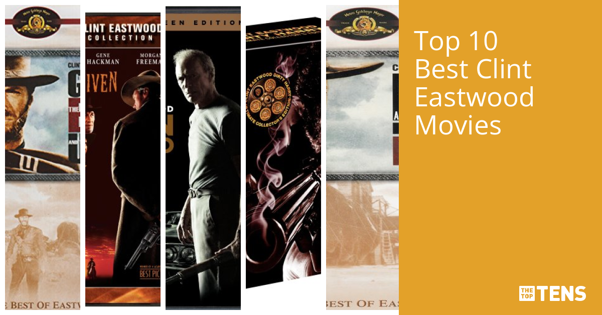 Best Clint Eastwood Movies - Top Ten List - TheTopTens