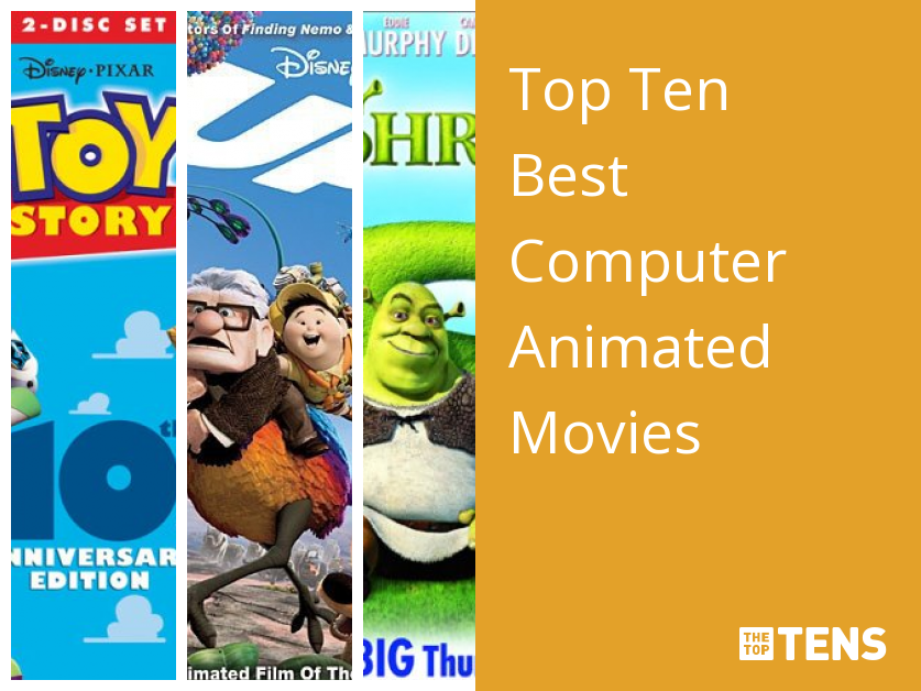 Top Ten Best Computer Animated Movies - TheTopTens