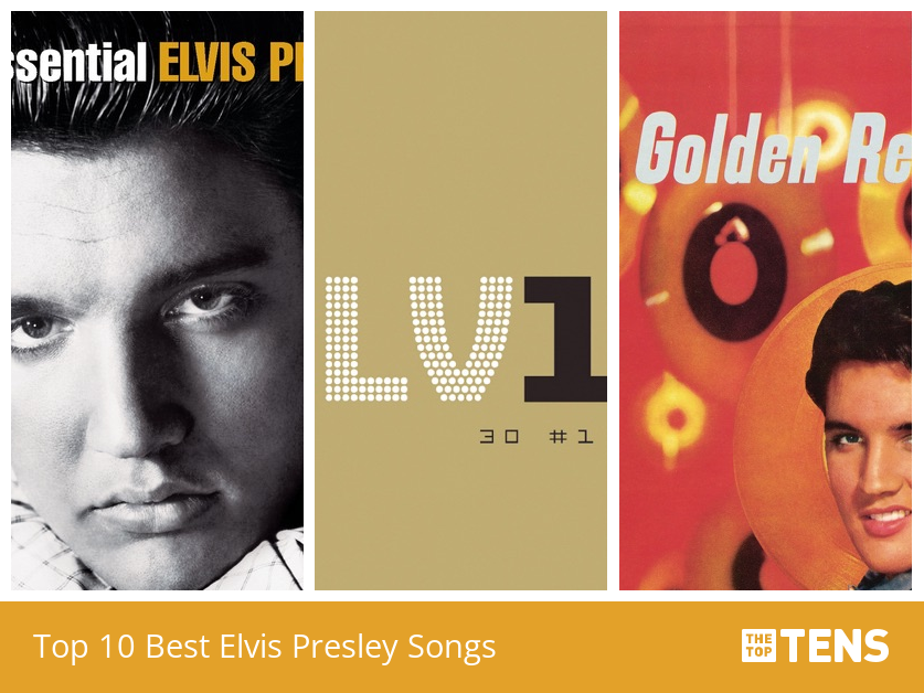 Top 10 Best Elvis Presley Songs - TheTopTens