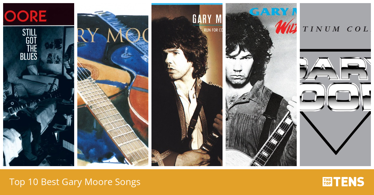 Top 10 Best Gary Moore Songs - TheTopTens