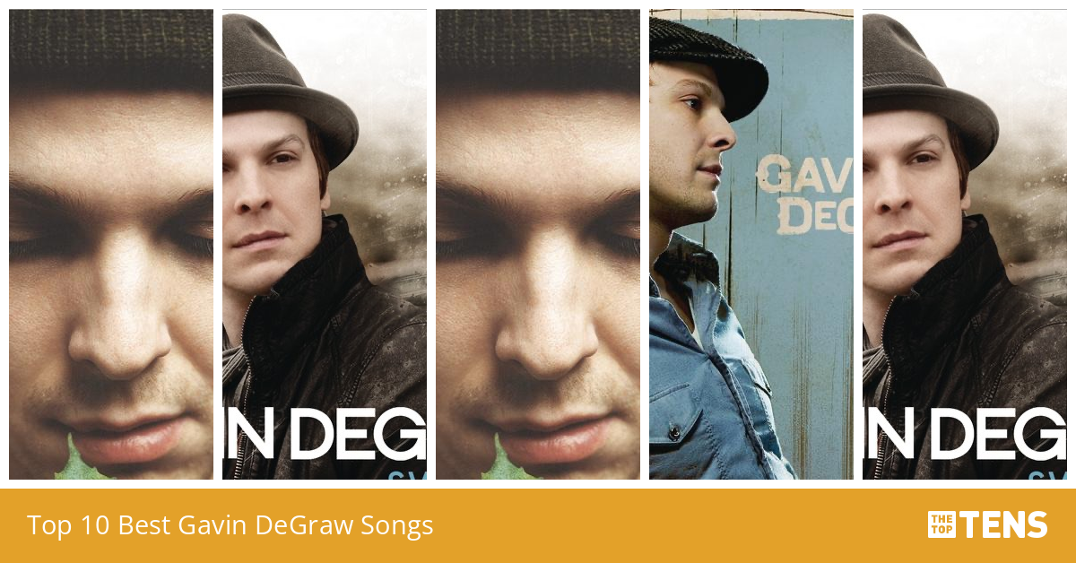 Top 10 Best Gavin DeGraw Songs TheTopTens