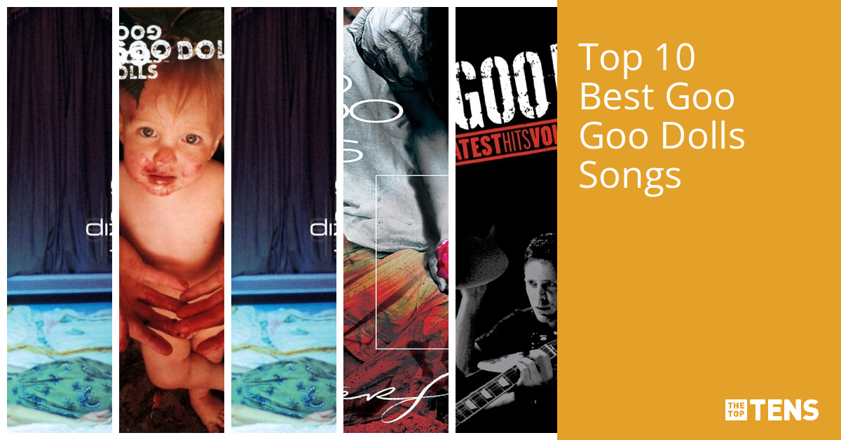 Best Goo Goo Dolls Songs Top Ten List TheTopTens