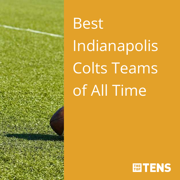 10 Greatest Colts Teams of All Time 