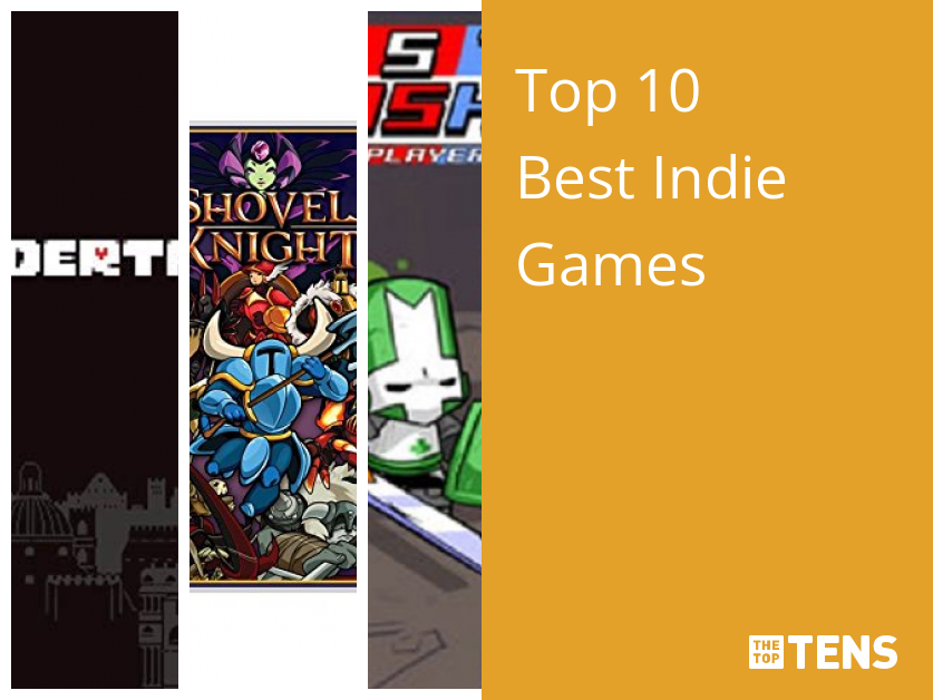 Top 10 Best Indie Games of the Last 5 Years