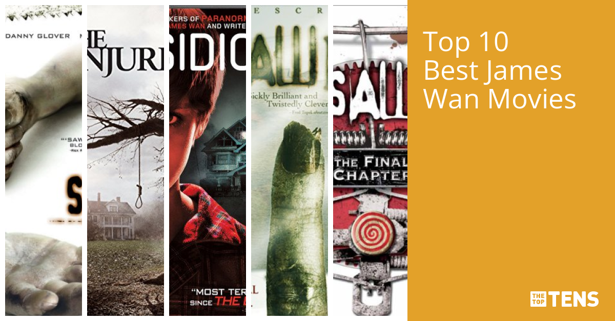 Best James Wan Movies - Top Ten List - TheTopTens