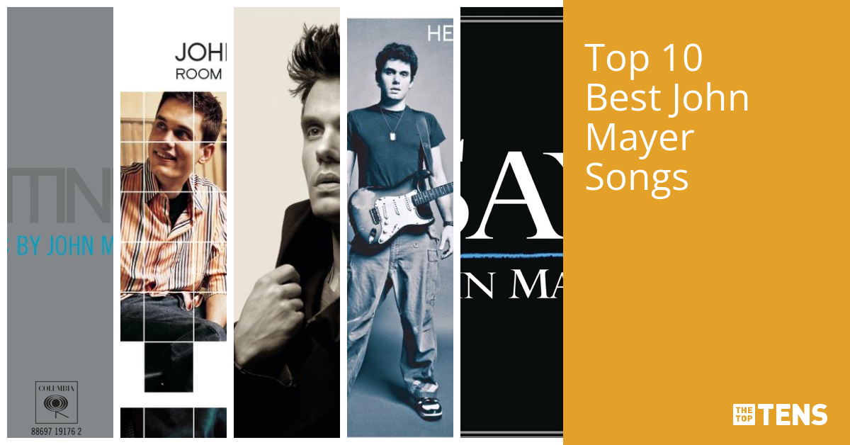 Top 10 Best John Mayer Songs - TheTopTens