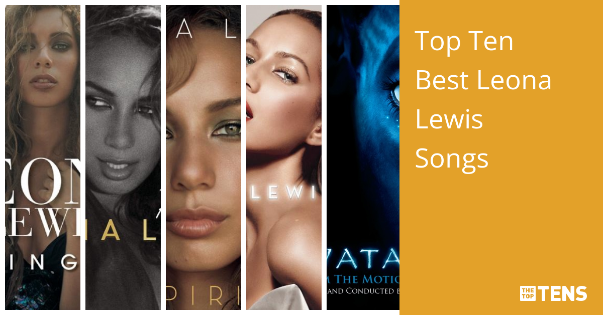 Top Ten Best Leona Lewis Songs - TheTopTens