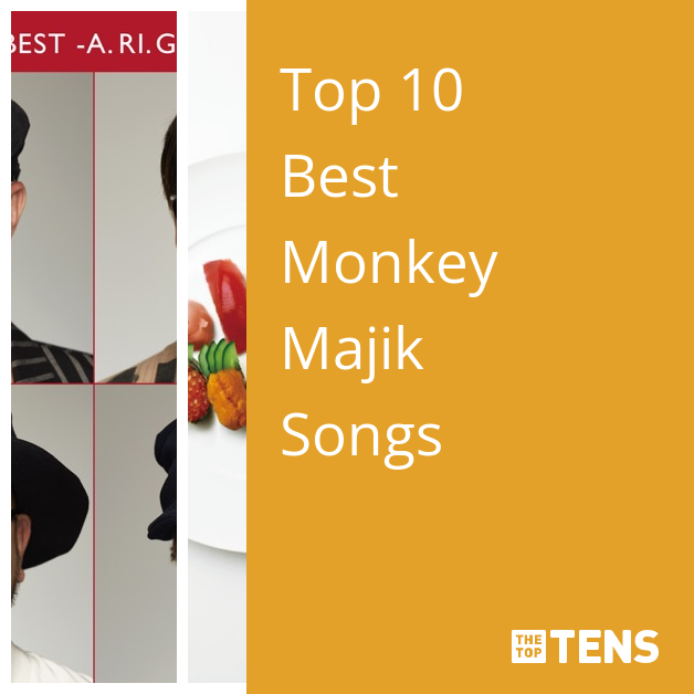 Top 10 Best Monkey Majik Songs - TheTopTens