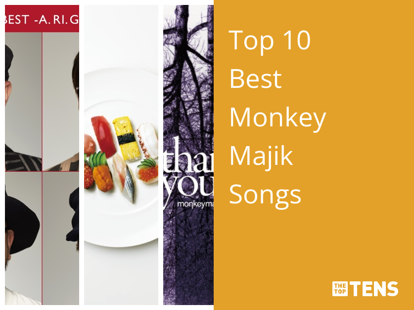 Top 10 Best Monkey Majik Songs - TheTopTens