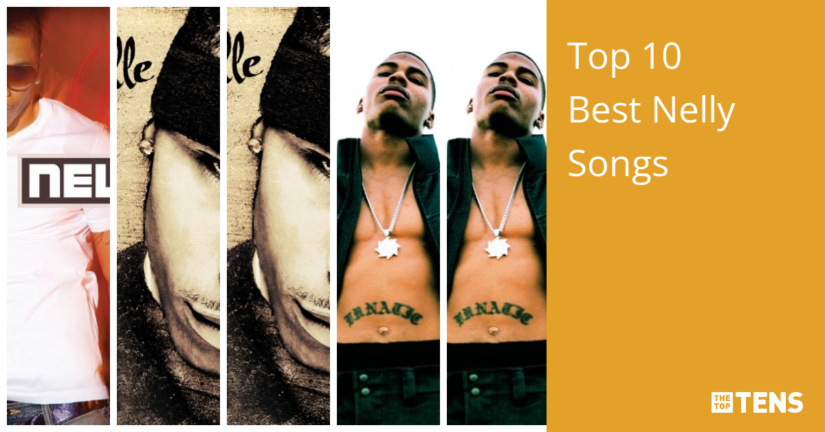 Best Nelly Songs - Top Ten List - TheTopTens