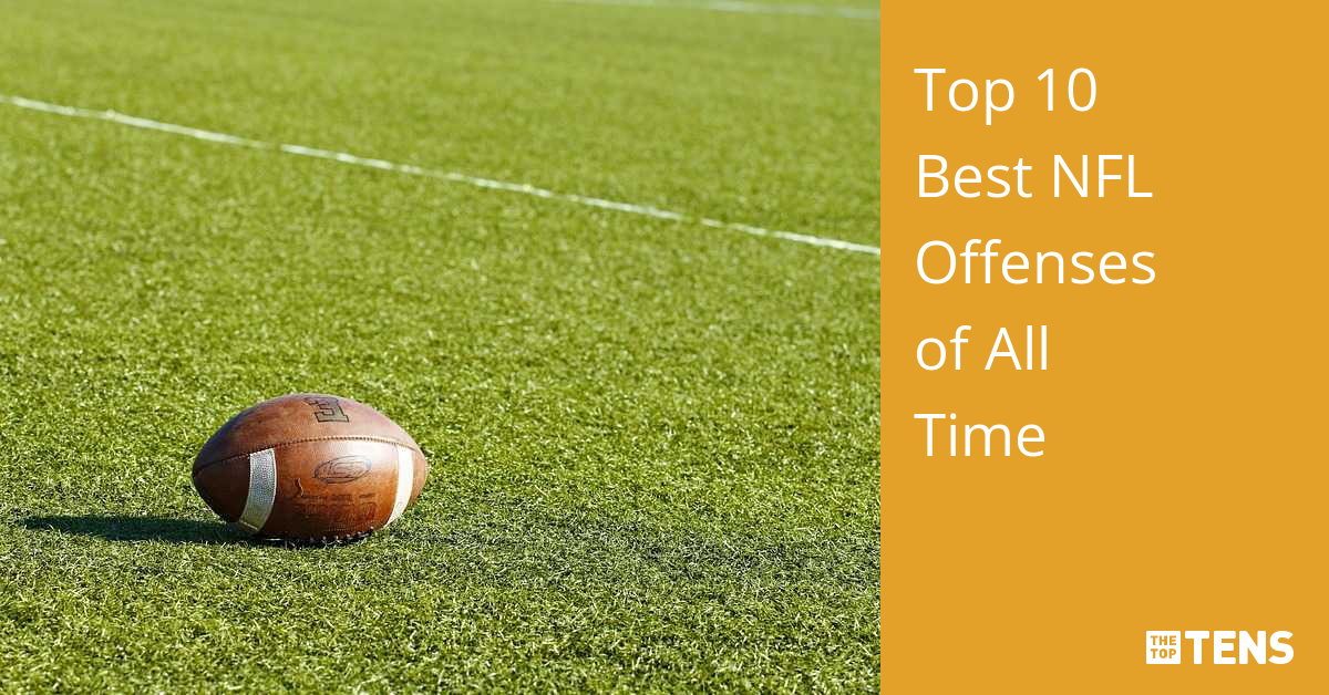 The 10 Best NFL Offenses of the Last Decade