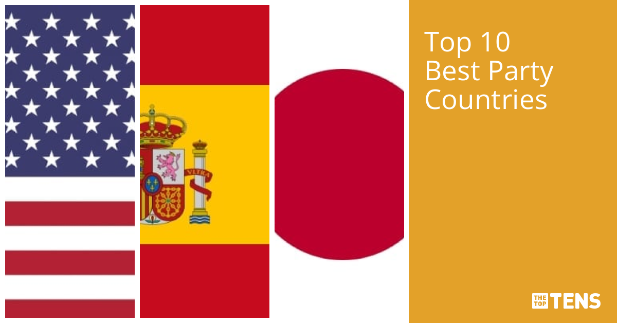 Top 10 Best Party Countries TheTopTens