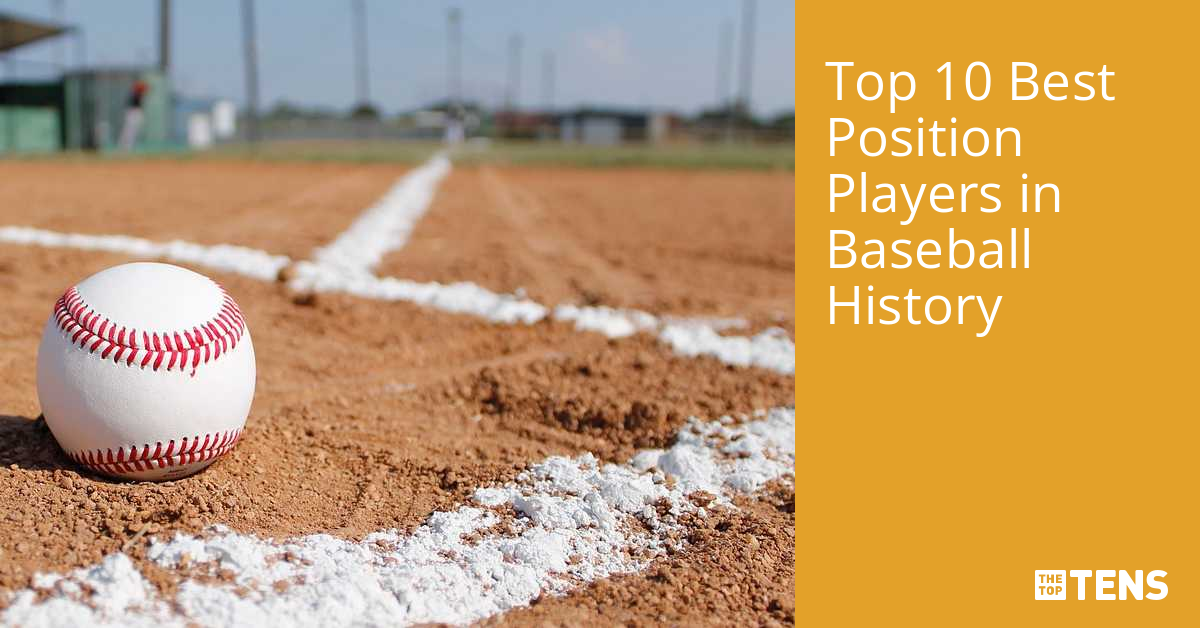 All Time Best Position Players in Baseball TheTopTens