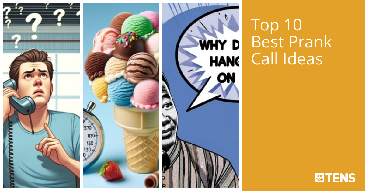 Top 10 Best Prank Call Ideas TheTopTens