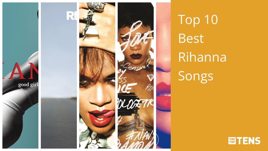 Rihanna: 10 of the 'Umbrella' singer's best songs