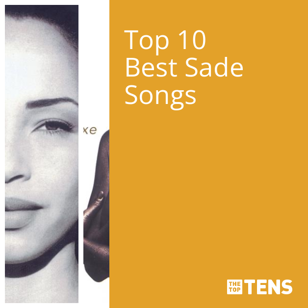 10 Best Sade Songs of All Time 