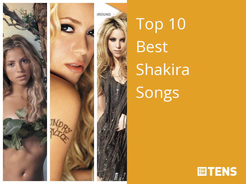 Gå i stykker hydrogen svømme Top 10 Best Shakira Songs - TheTopTens