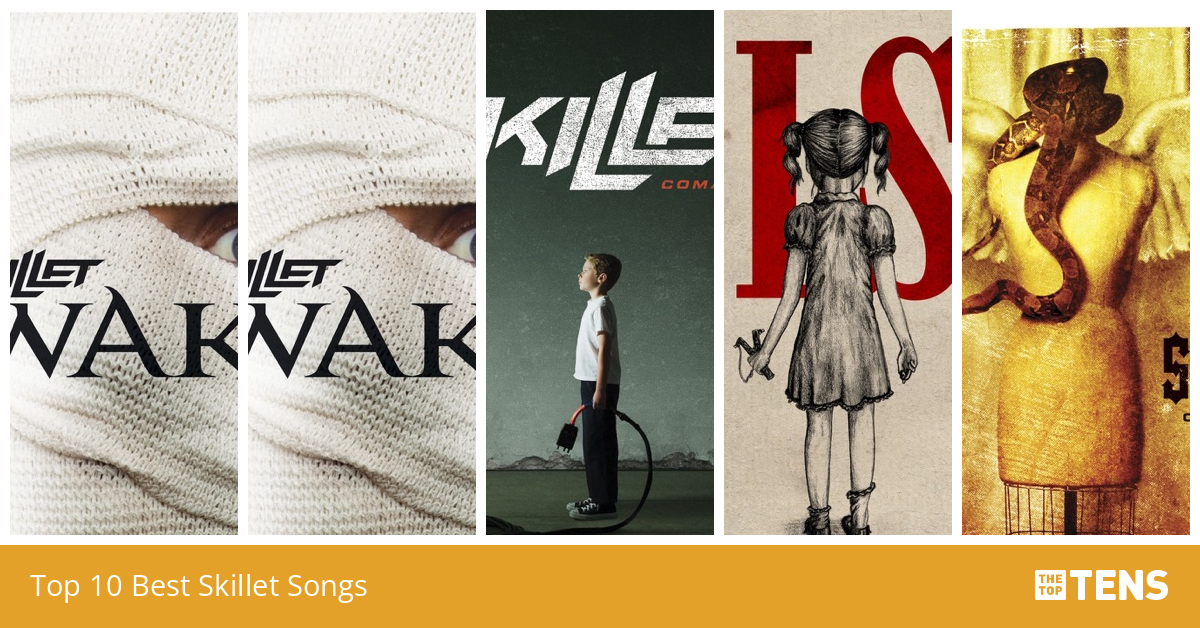 Top 10 Best Skillet Songs TheTopTens