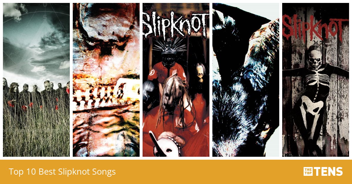 Top 10 Best Slipknot Songs - TheTopTens