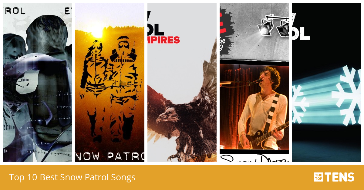 Top 10 Best Snow Patrol Songs - TheTopTens