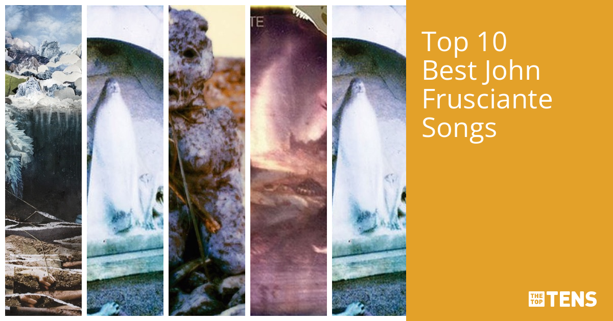 Best Songs by John Frusciante Top Ten List TheTopTens