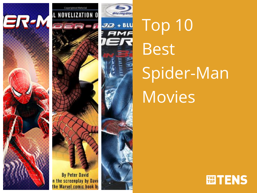 Top 10 Best Spider-Man Movies - TheTopTens