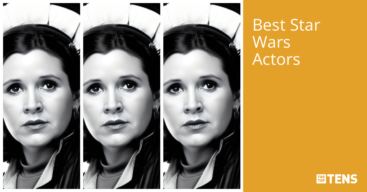 Best Star Wars Actors - Top Ten List - TheTopTens