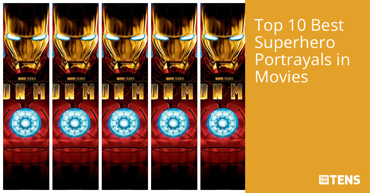 Top 10 Best Superhero Portrayals In Movies TheTopTens