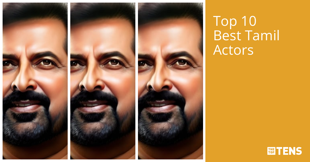 Top 10 Best Tamil Actors - TheTopTens