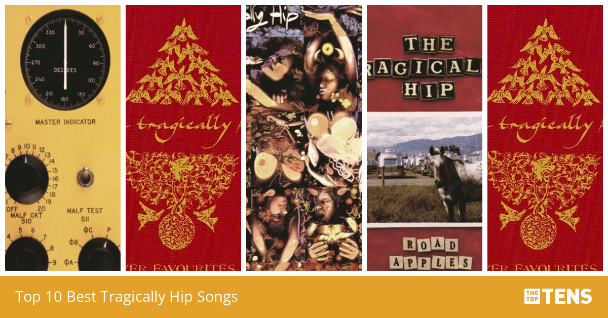 Top 10 Best Tragically Hip Songs