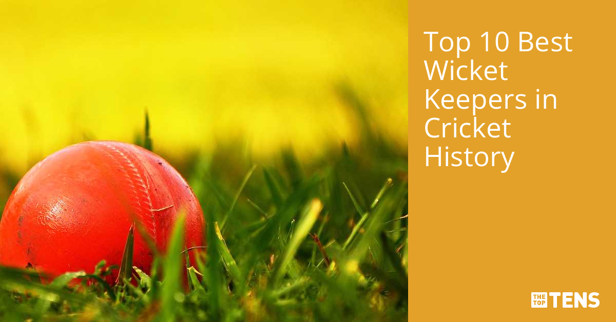 Top 10 Best Wicket Keepers in Cricket History TheTopTens