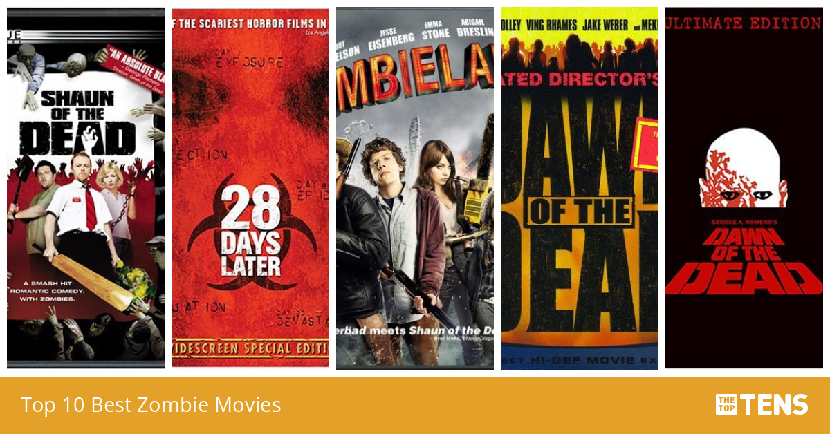 Top 10 Best Zombie Movies TheTopTens