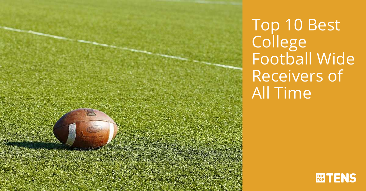 Top 10 Best College Football Wide Receivers of All Time TheTopTens