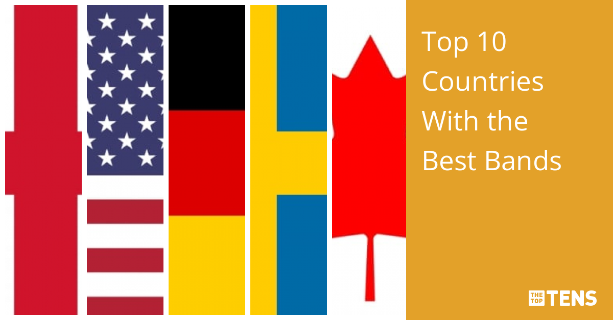 Top 10 Countries With the Best Bands - TheTopTens