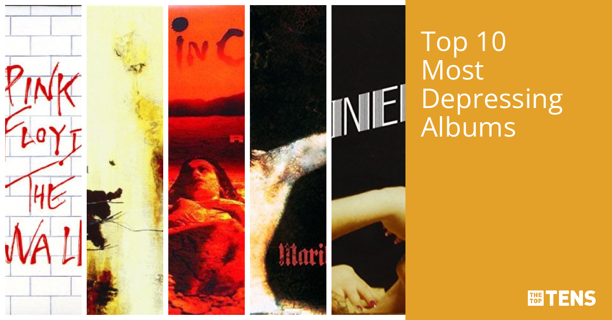 Top 10 Most Depressing Albums TheTopTens
