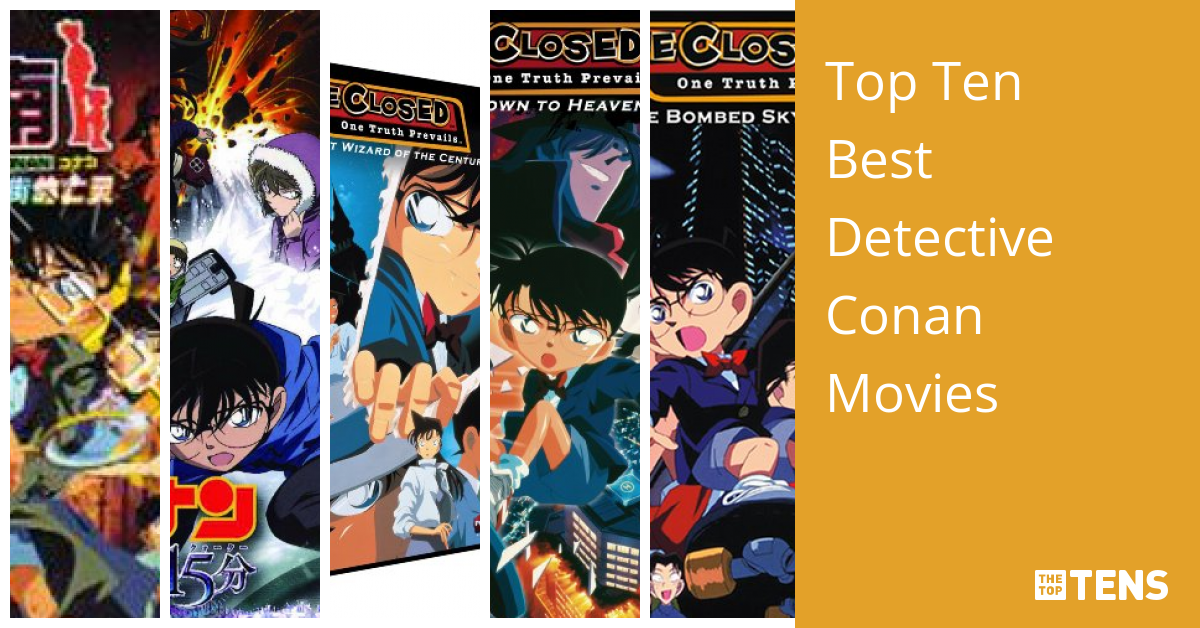 Top Ten Best Detective Conan Movies - TheTopTens